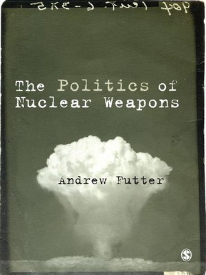 cover image of The Politics of Nuclear Weapons